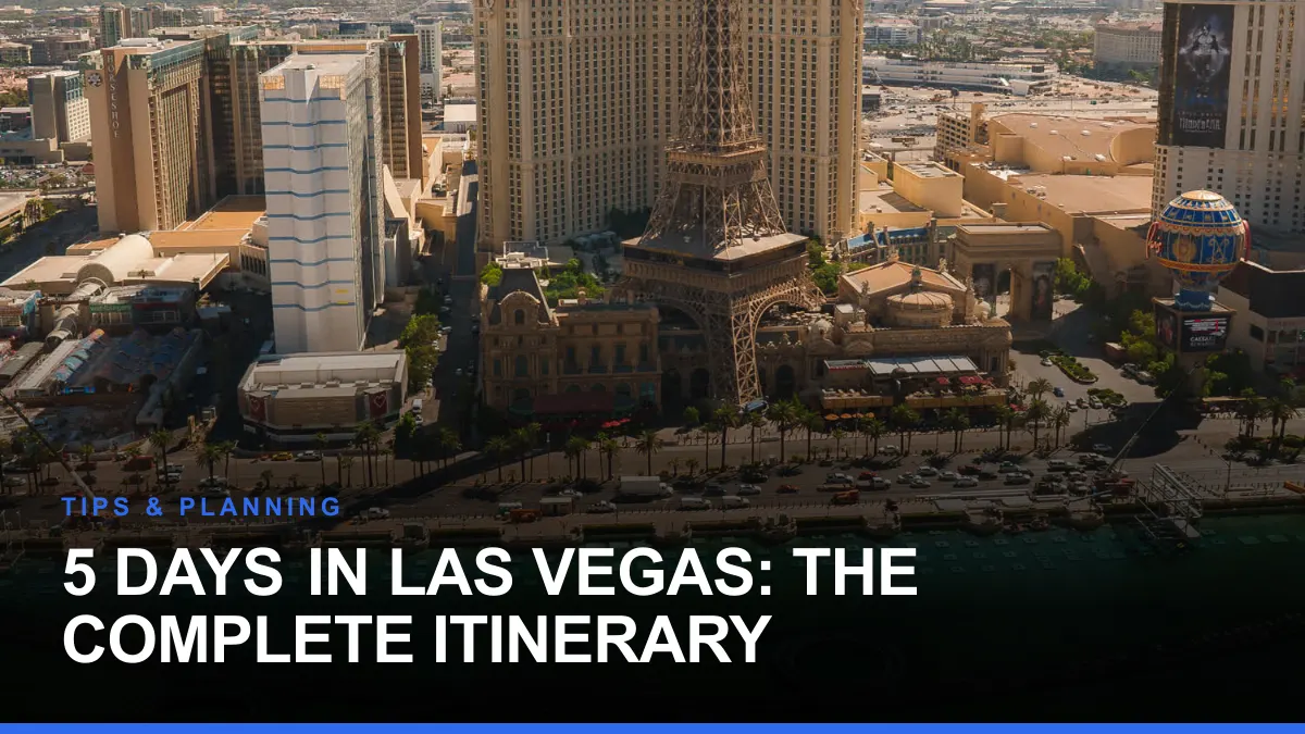 5 Days in Las Vegas: The Complete Itinerary