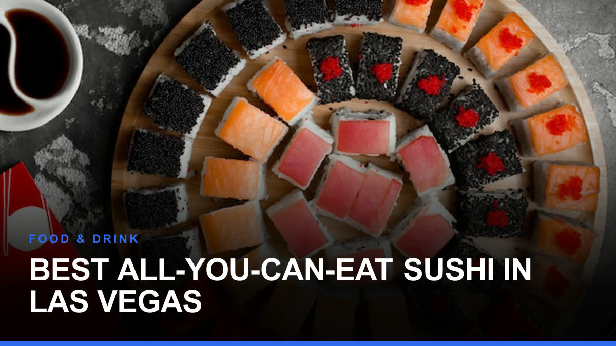 Best All-You-Can-Eat Sushi in Las Vegas