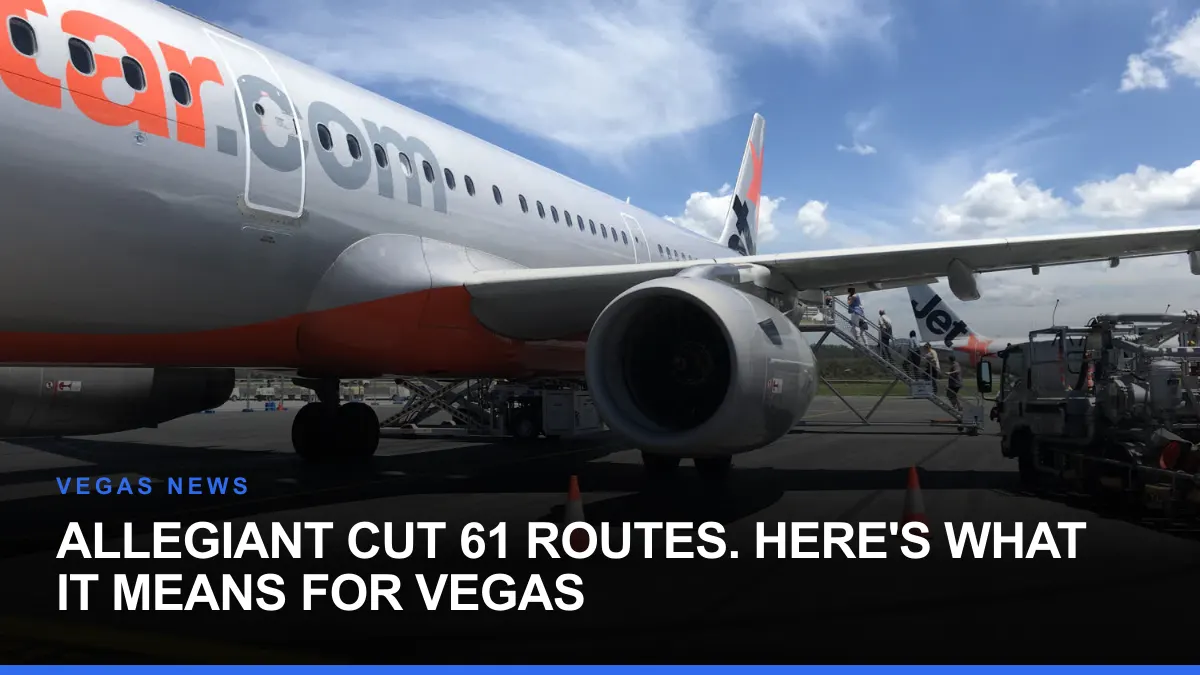 Allegiant Cut 61 Routes. Here's What It Means for Vegas