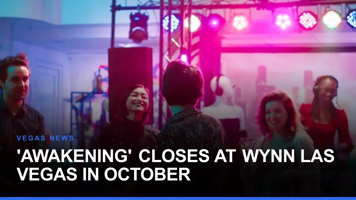 'Awakening' Closes at Wynn Las Vegas in October