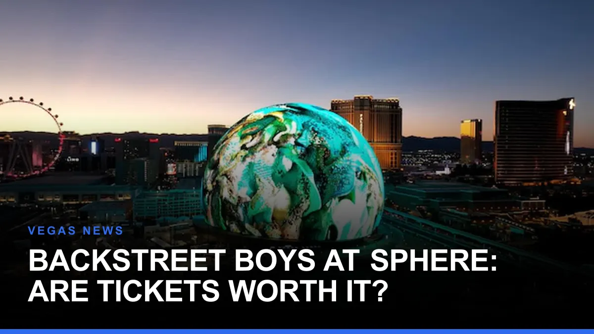 Backstreet Boys at Sphere: Are Tickets Worth It?