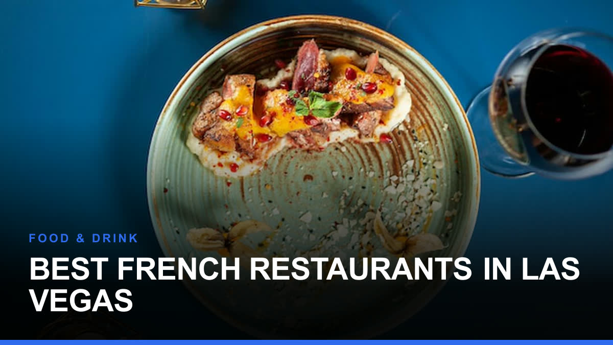 Best French Restaurants in Las Vegas