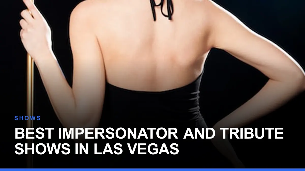 Best Impersonator and Tribute Shows in Las Vegas