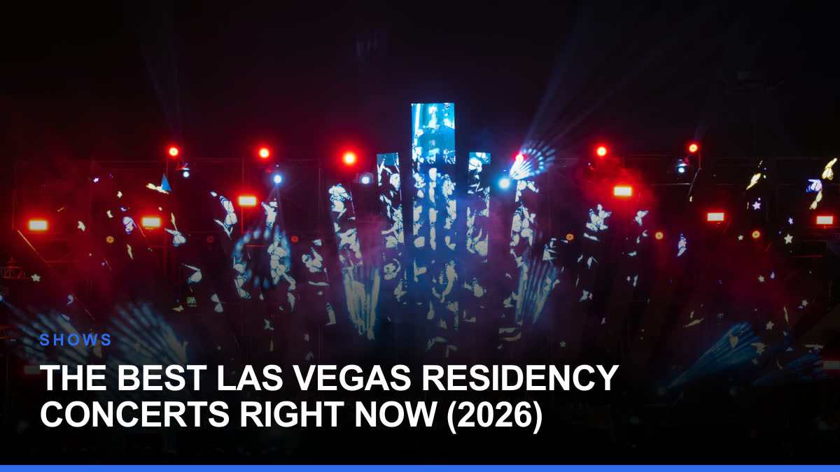 The Best Las Vegas Residency Concerts Right Now (2026)