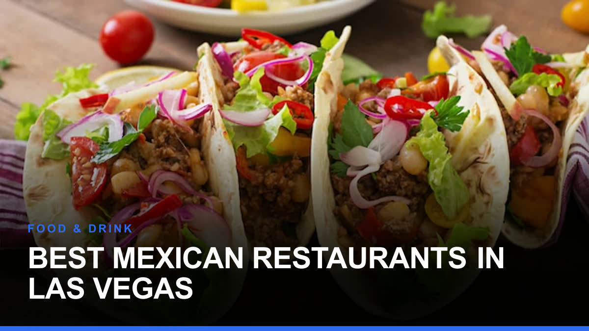 Best Mexican Restaurants in Las Vegas