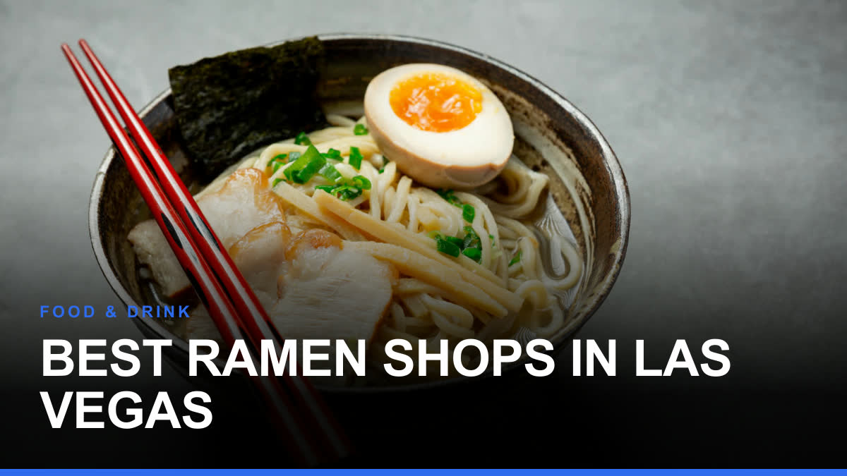 Best Ramen Shops in Las Vegas