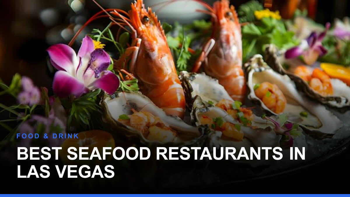 Best Seafood Restaurants in Las Vegas