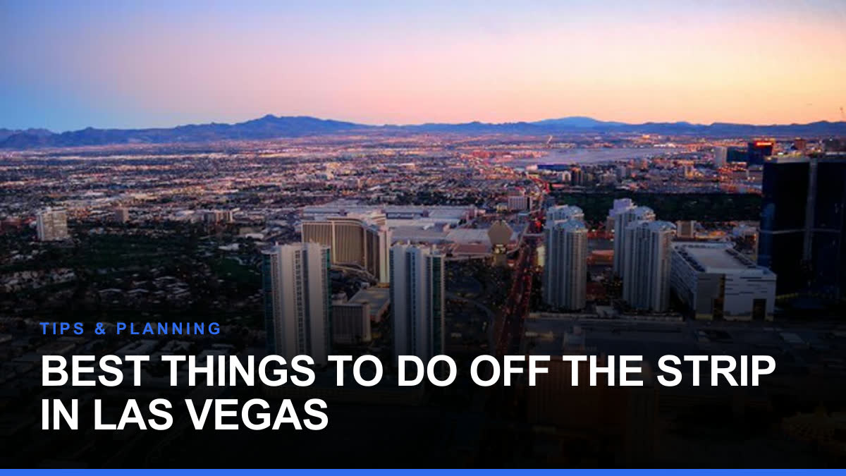 Best Things to Do Off the Strip in Las Vegas