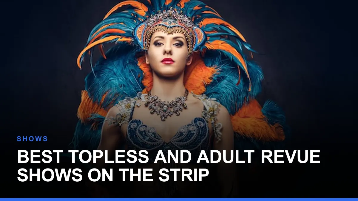 Best Topless and Adult Revue Shows on the Strip