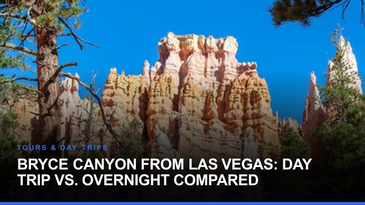Bryce Canyon From Las Vegas: Day Trip vs. Overnight Compared
