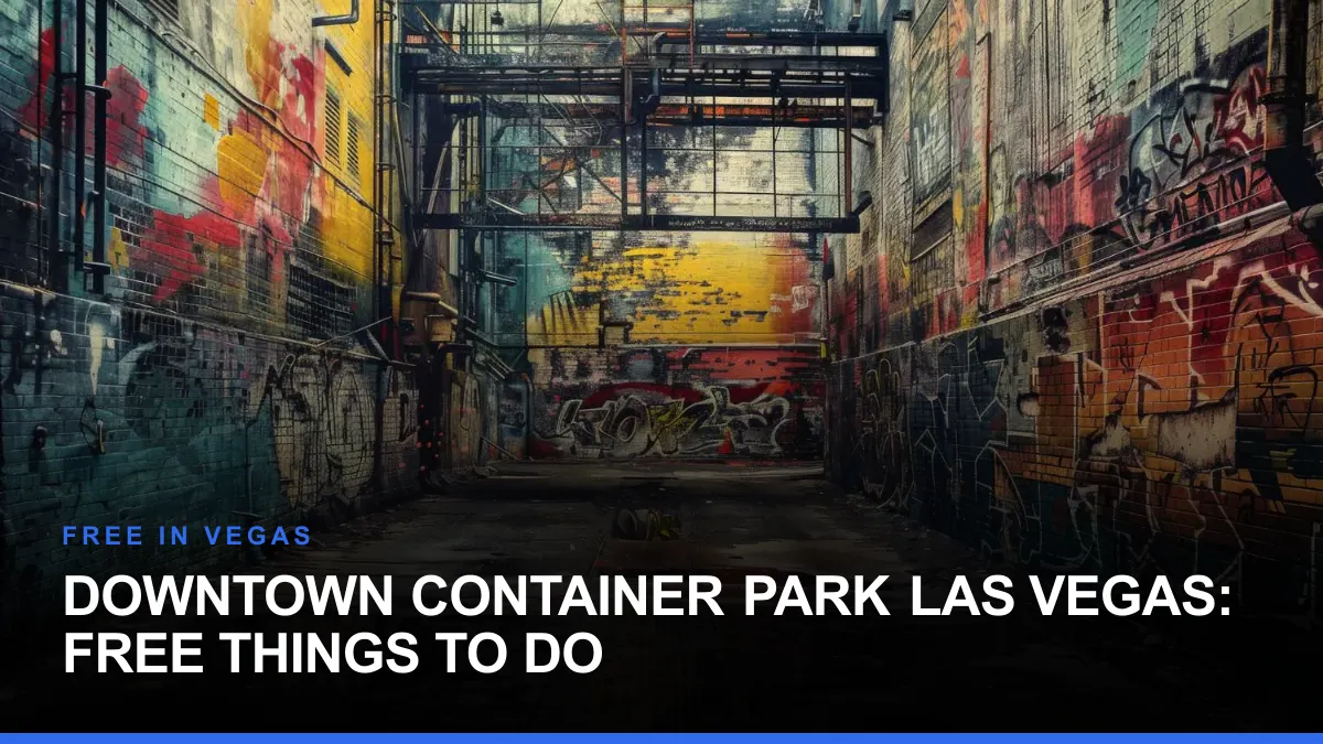 Downtown Container Park Las Vegas: Free Things to Do