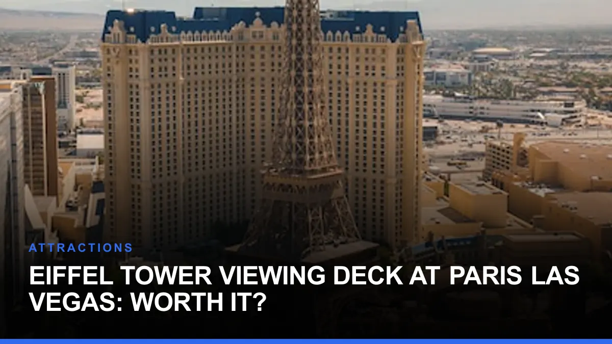 Eiffel Tower Viewing Deck at Paris Las Vegas: Worth It?