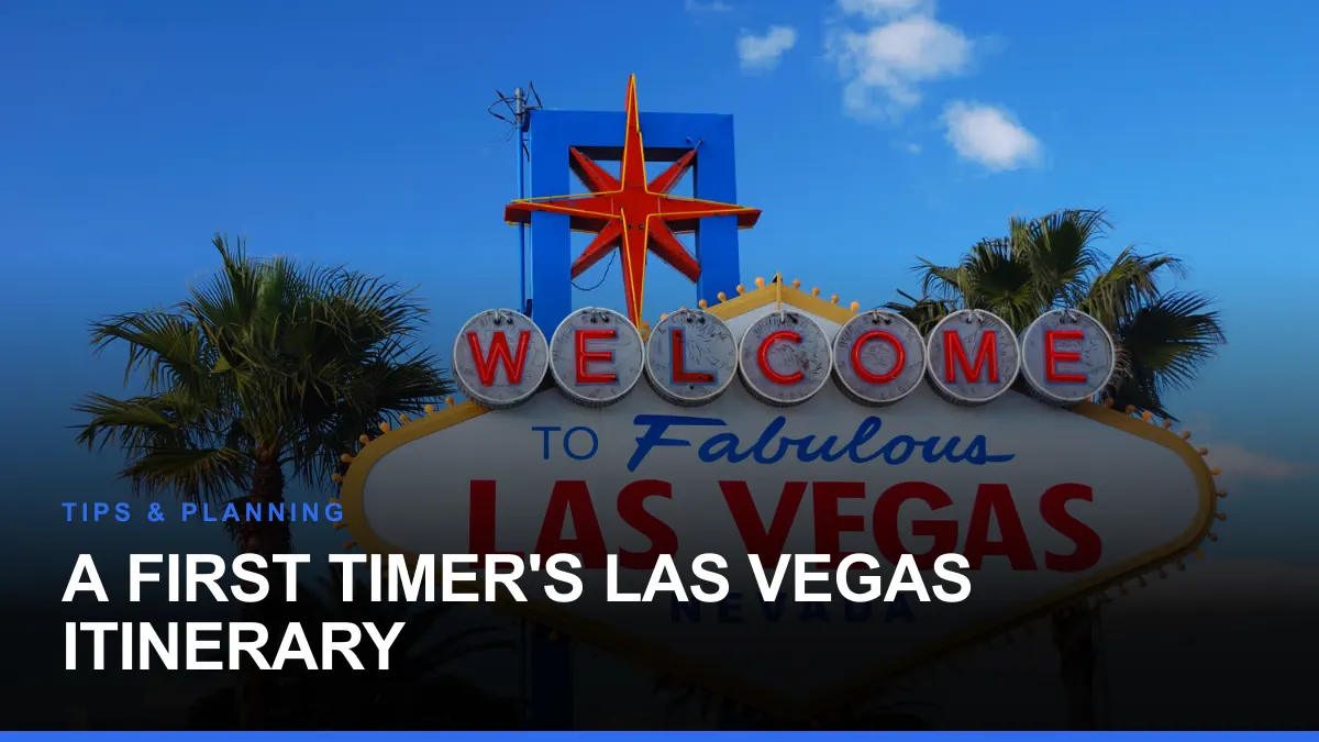 A First Timer's Las Vegas Itinerary