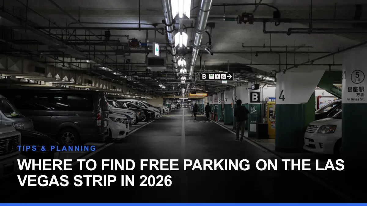 Where to Find Free Parking on the Las Vegas Strip in 2026