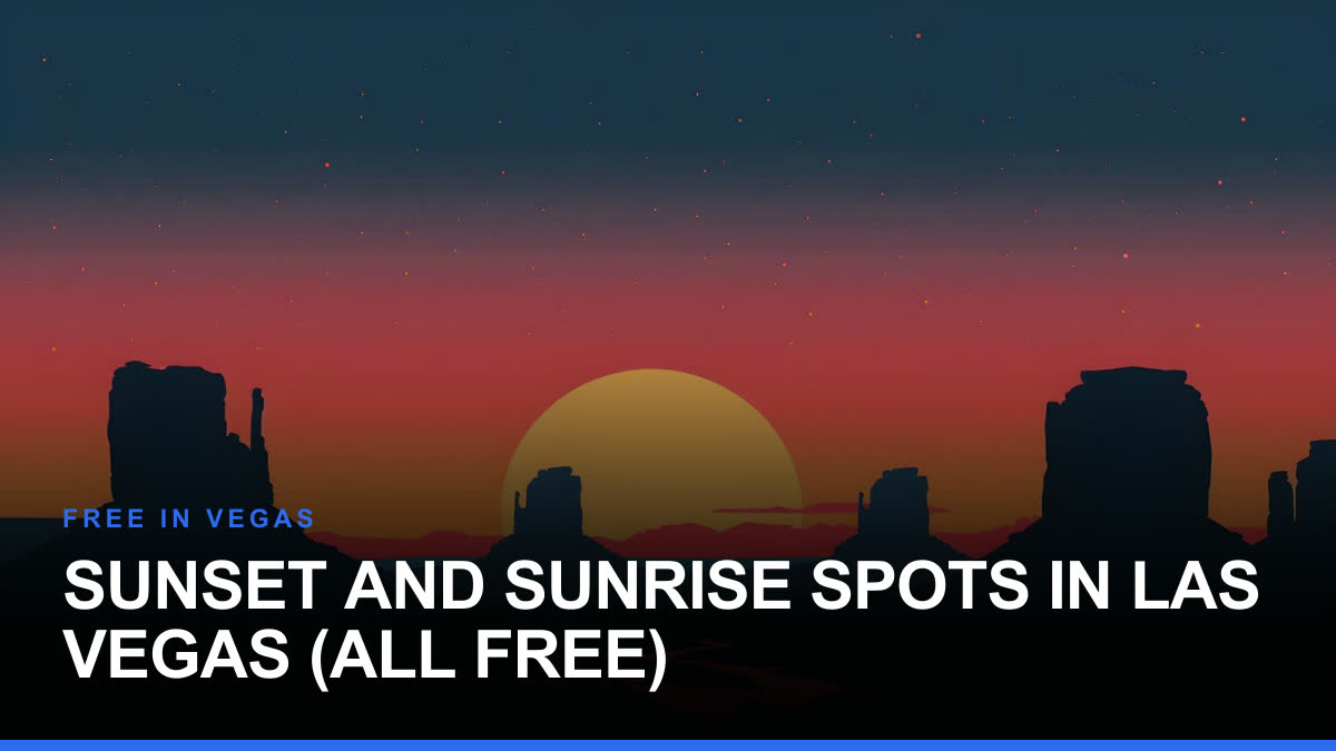 Sunset and Sunrise Spots in Las Vegas (All Free)