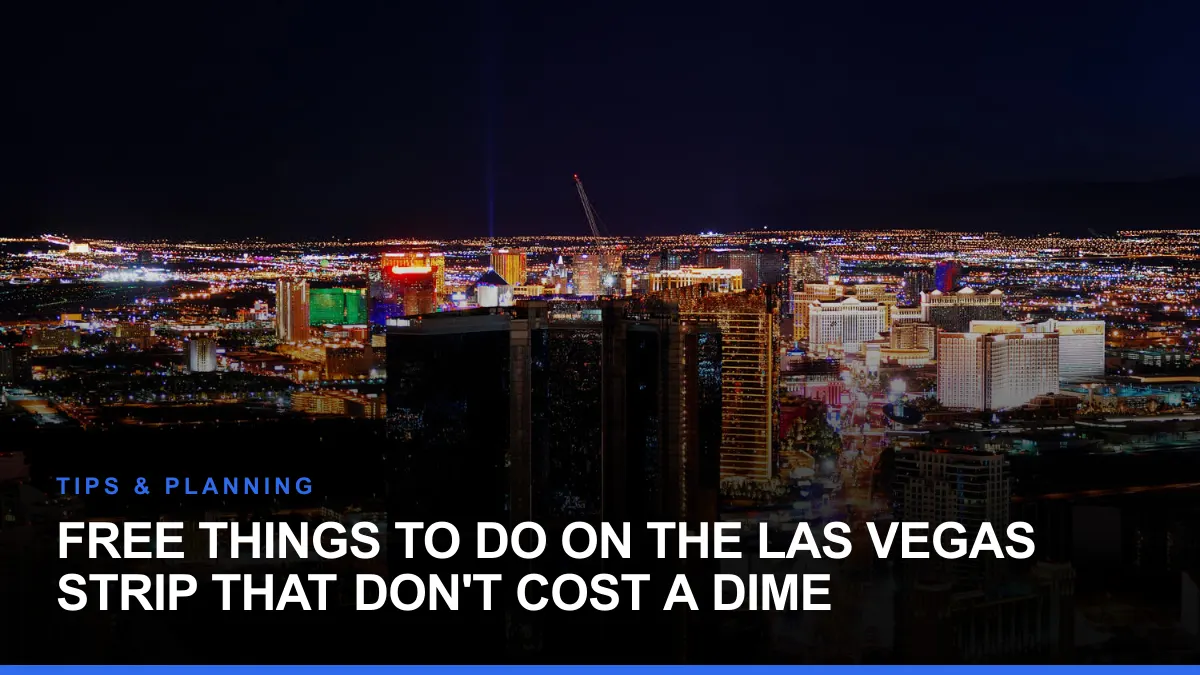 Free Things to Do on the Las Vegas Strip That Don't Cost a Dime
