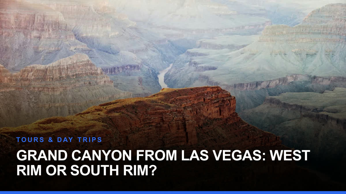 Grand Canyon From Las Vegas: West Rim or South Rim?