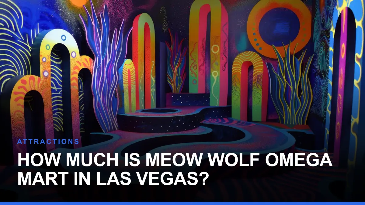 How Much Is Meow Wolf Omega Mart in Las Vegas?