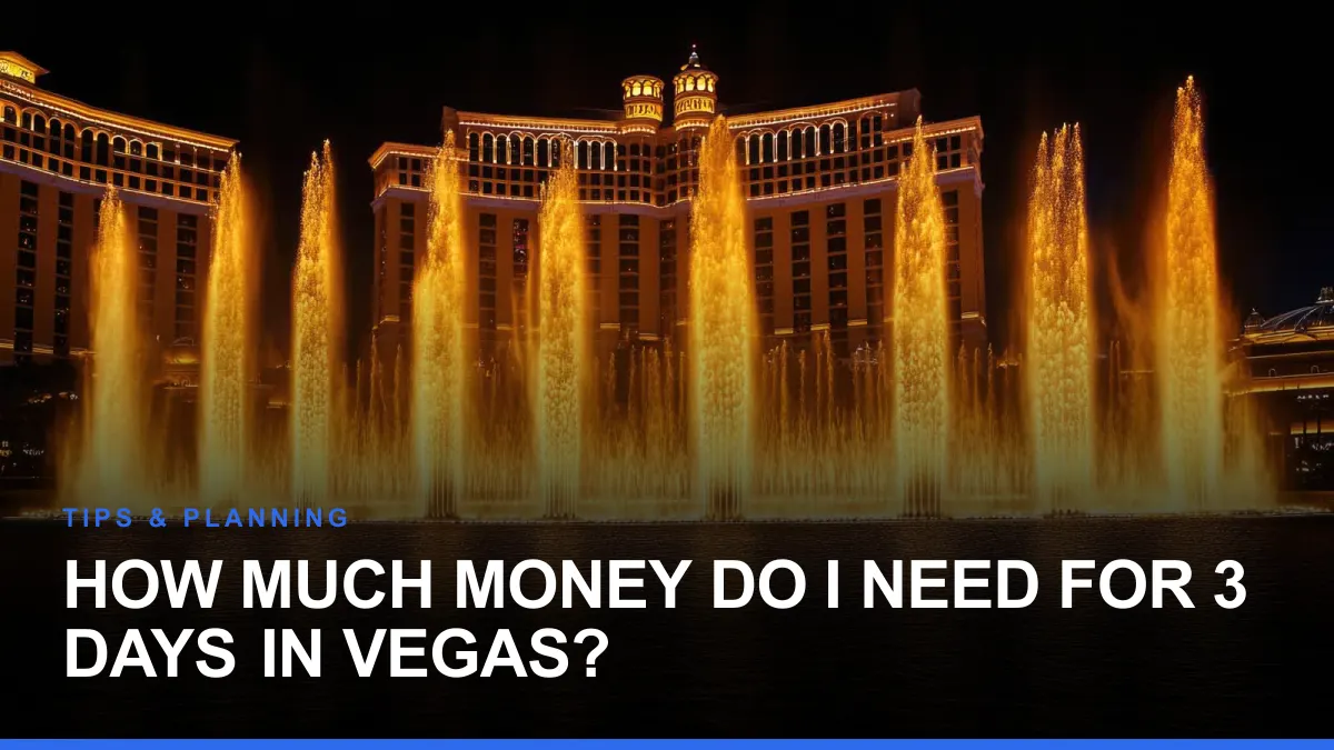 How Much Money Do I Need for 3 Days in Vegas?