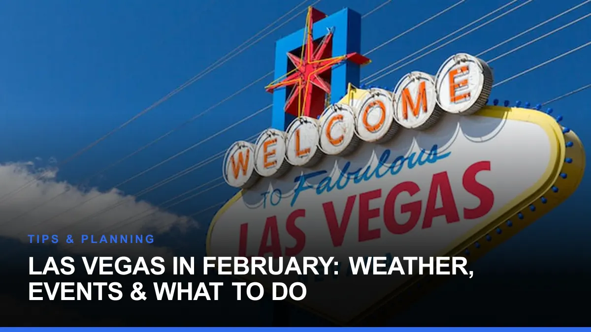 Las Vegas in February: Weather, Events & What to Do