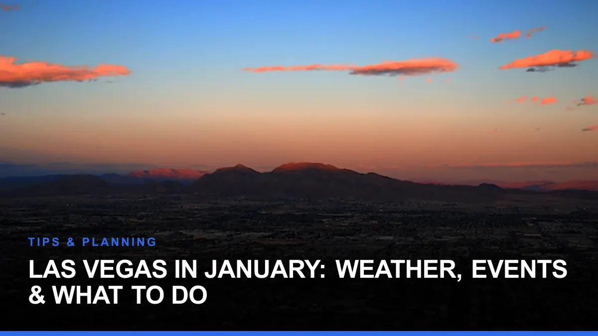 Las Vegas in January: Weather, Events & What to Do