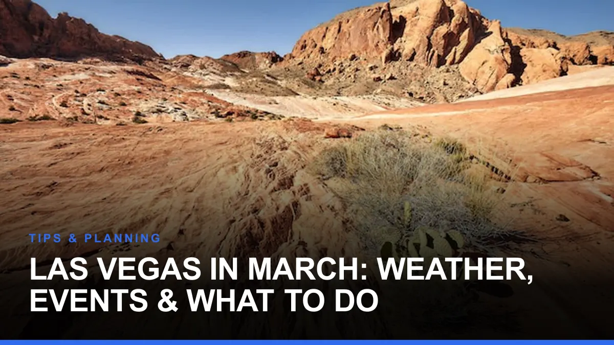 Las Vegas in March: Weather, Events & What to Do