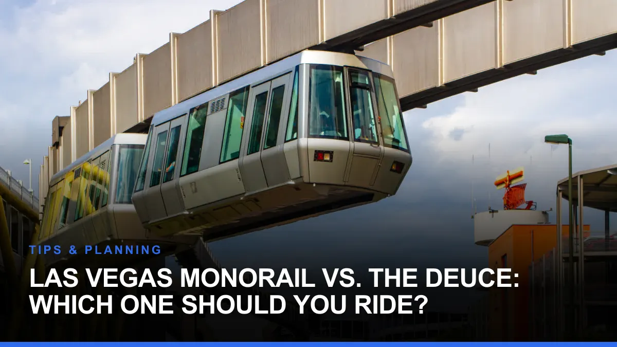 Las Vegas Monorail vs. the Deuce: Which One Should You Ride?