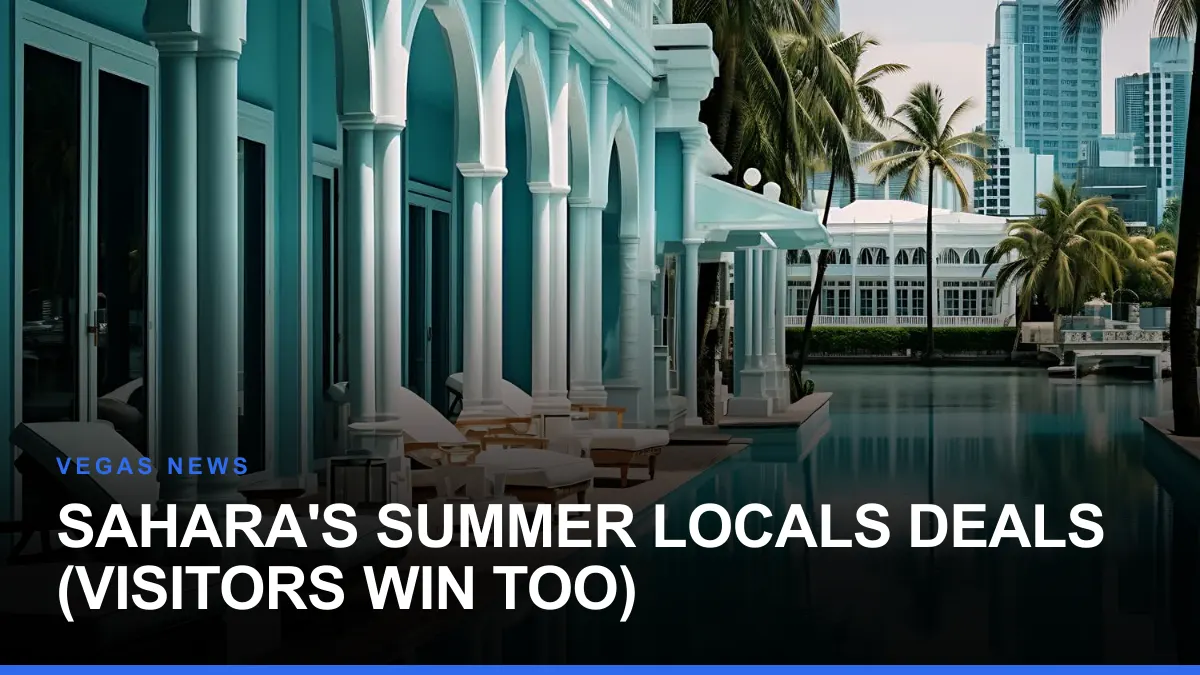 Sahara's Summer Locals Deals (Visitors Win Too)