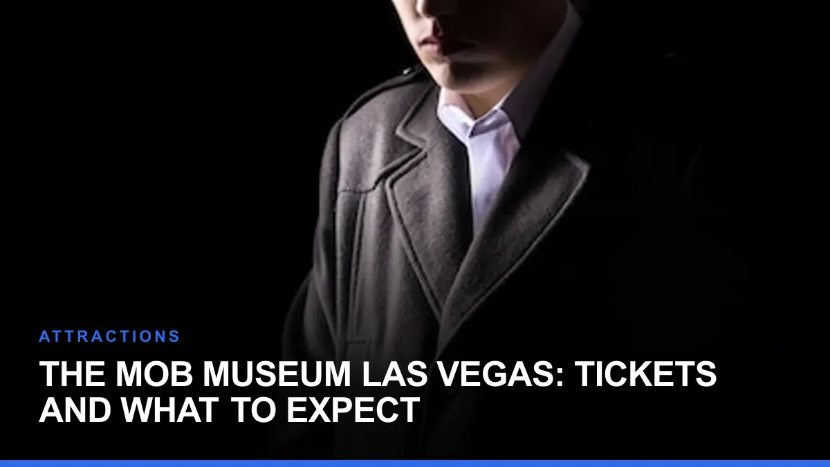 The Mob Museum Las Vegas: Tickets and What to Expect