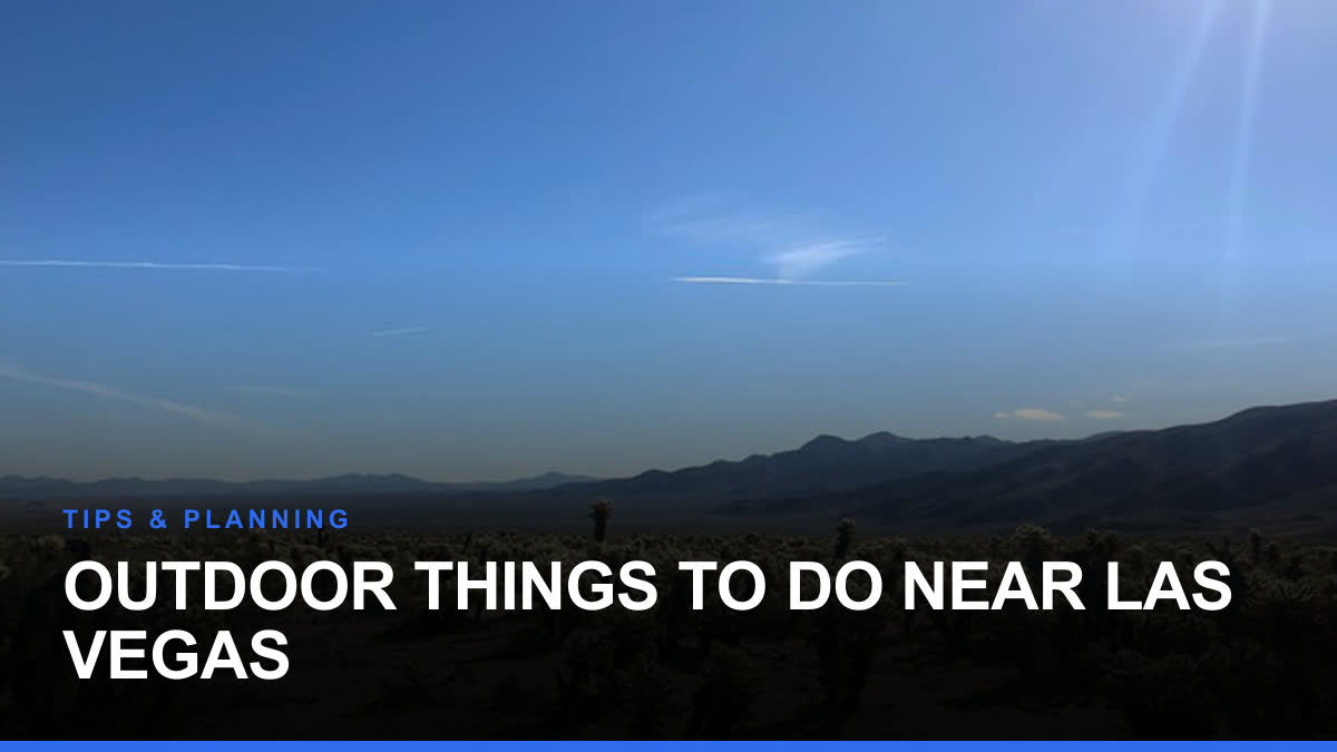 Outdoor Things to Do Near Las Vegas