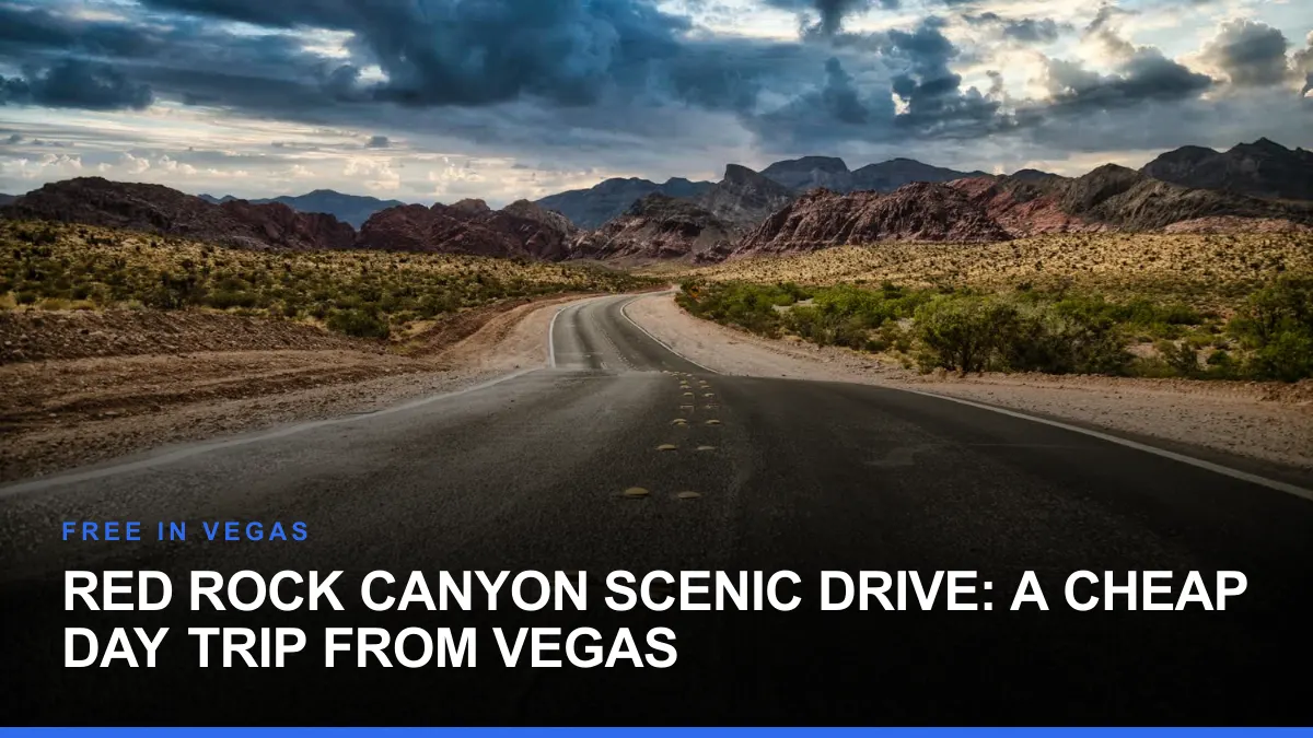Red Rock Canyon Scenic Drive: A Cheap Day Trip from Vegas