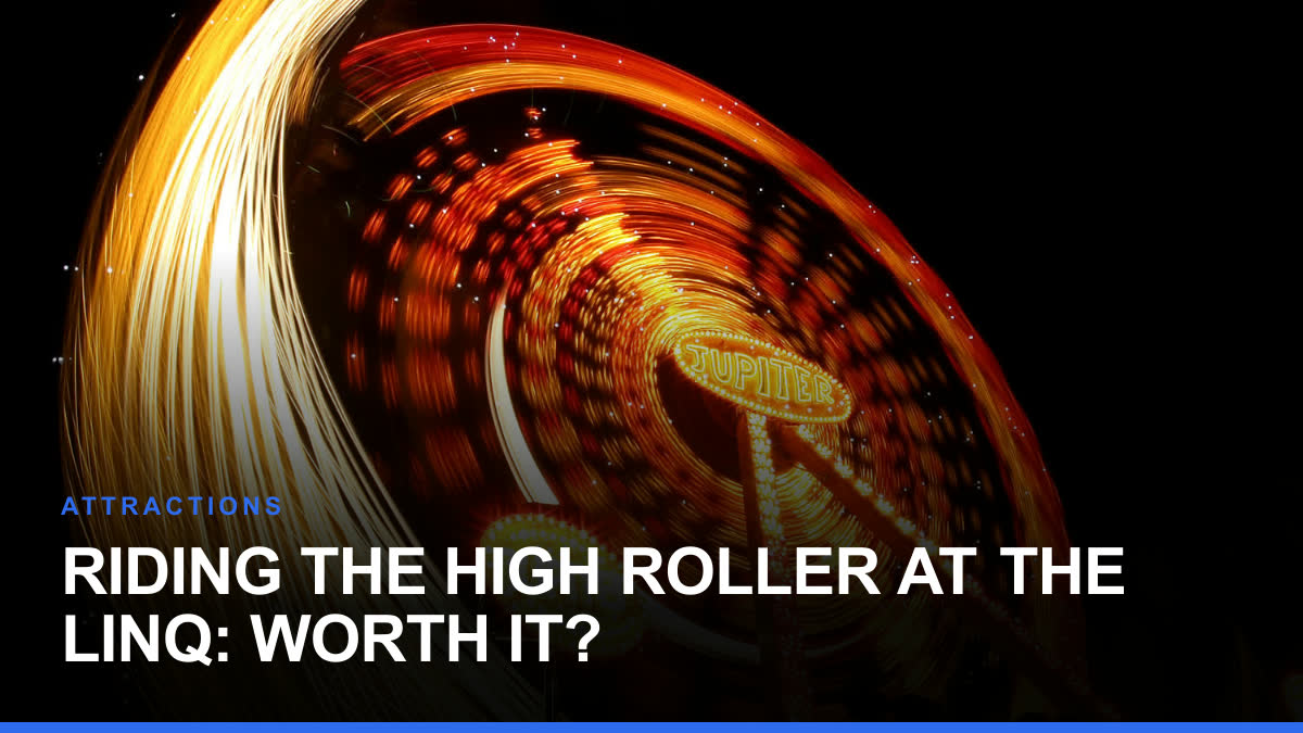 Riding the High Roller at the LINQ: Worth It?
