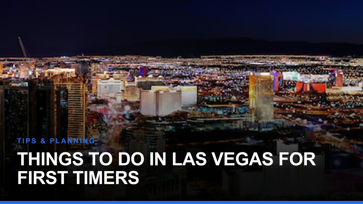 Things to Do in Las Vegas for First Timers