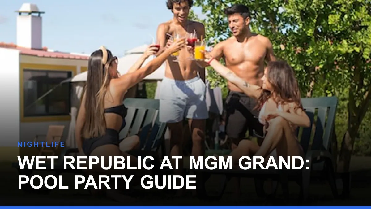 Wet Republic at MGM Grand: Pool Party Guide